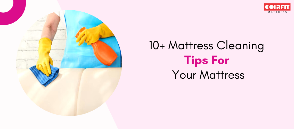 Mattress Cleaning 10+ Tips For Your MattressQuick And Easy...