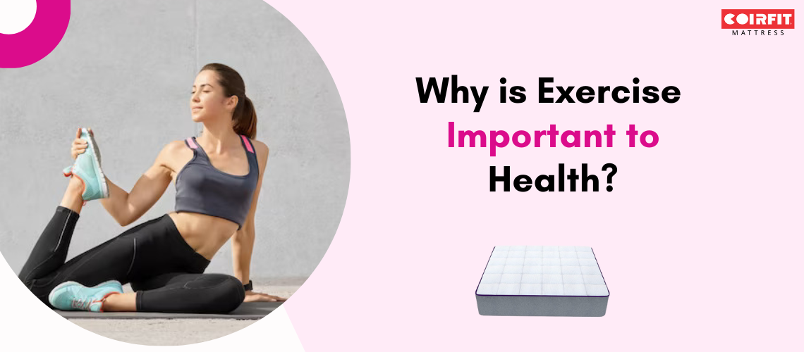 Health Exercise Important For Everyone : Coirfit Mattress